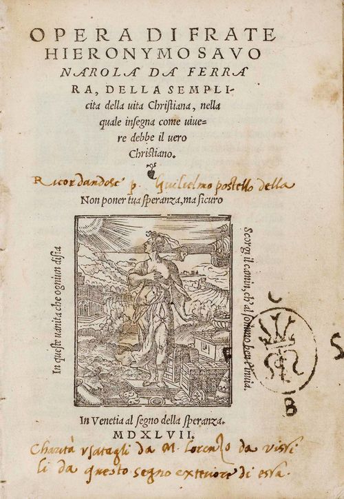 - Savonarola, Hieronymo. Opera…della vita Christiana, nella quale insegna come vivere debbe il vero Christiano. Venetia, al segno della Speranza, 1547. 8°. Titel mit Holzschnitt-Druckermarke, 64, 32 S. Mit 8 schönen figürl. Holzschnitt-Initialen. In Pgt. neu gebunden.