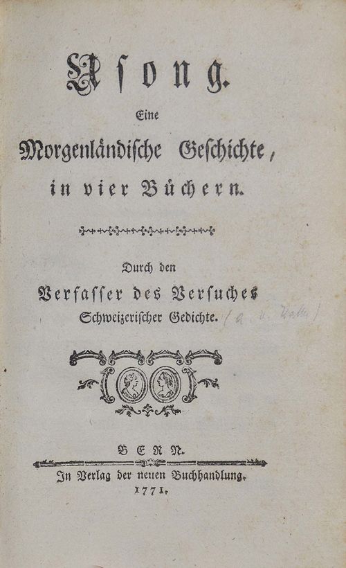 [Haller, Albrecht von]. Usong. Eine Morgenländische Geschichte, in vier Büchern. Bern, Vlg. der neuen Buchhandlung, 1771. 8°. [5] Bl., 420 S., [3] Bl. Brauner KalbsLdr.-Bd. d. Z. mit reicher Rückenverg. u. grünem Rückensch. (Gering berieben u. bestossen, Rückensch. teilw. abgerissen).